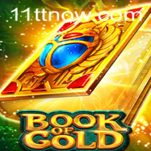 Book of Gold: Unveiling the Mysteries of 11TT
