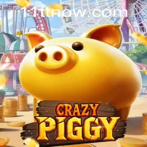 Explore the Thrills of CrazyPiggy with the Revolutionary 11TT Feature