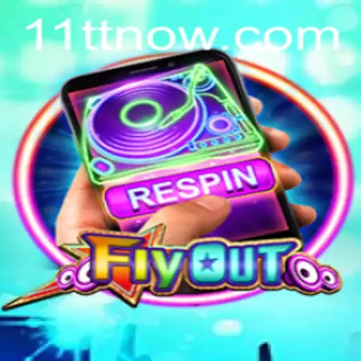 FlyOut: An Innovative Gaming Adventure with 11TT Strategies