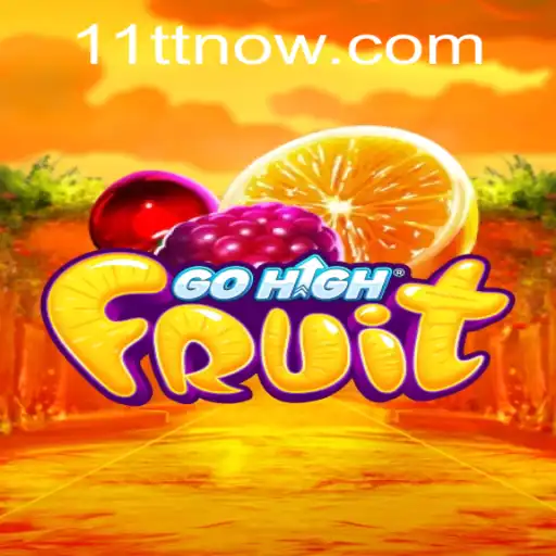 Exploring the Thrilling World of GoHighFruit: An In-Depth Look at 11TT